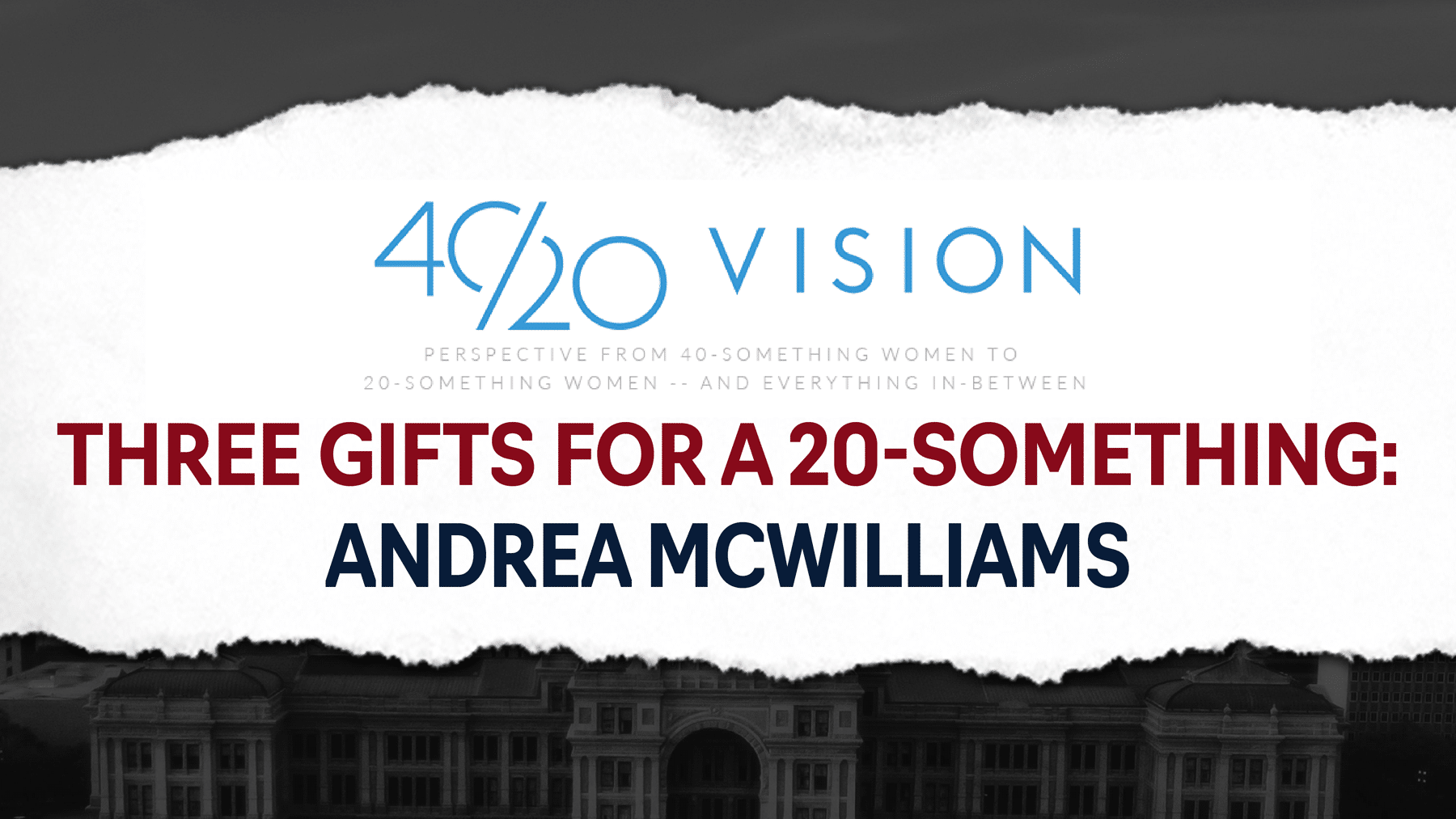 Three Gifts for a 20-Something from a Top Lobbyist – 40/20 Vision